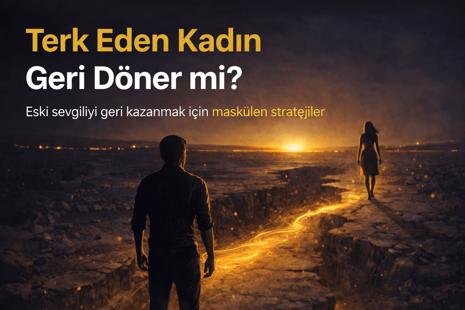 Erkekleri Terk Eden Kadınlar Geri Döner mi? Psikolojik Gerçekler ve Bilimsel Yaklaşımlar