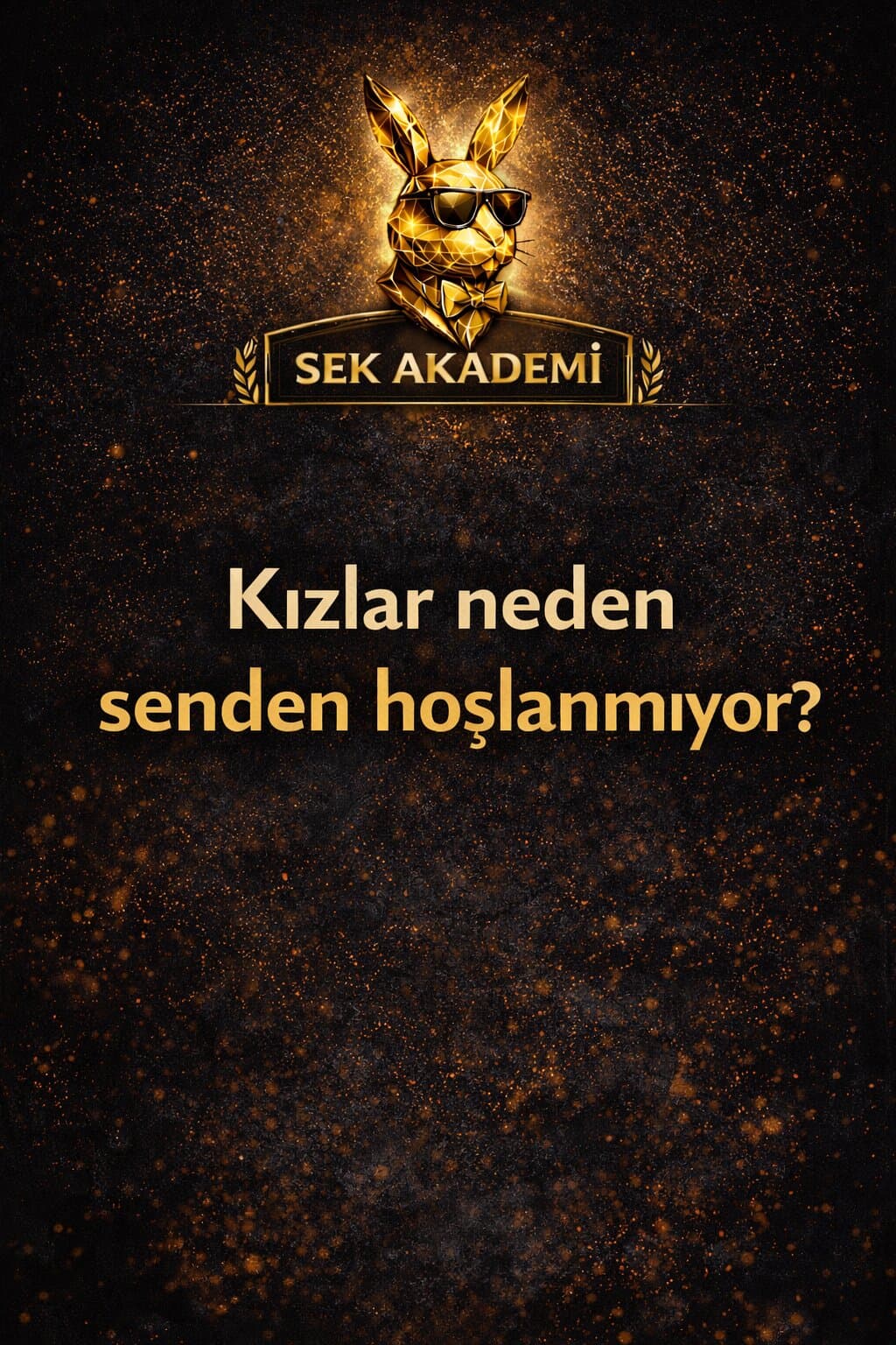 Neden Hiçbir Kız Beni Sevmiyor? Acı Gerçekler ve Maskülen Çözüm